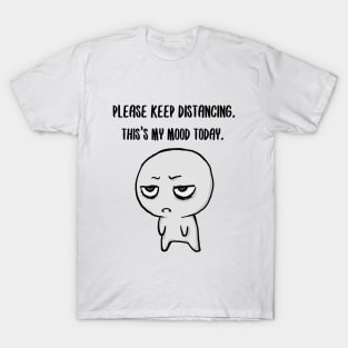 Please keep distancing | Today mood | inspired by Balmybell T-Shirt